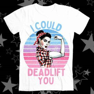 I Could Deadlift You T-Shirt – Funny Strong Woman Retro Gym Tee – Vintage Femini